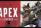 Apex Legends: объявлена дата выхода для Nintendo Switch